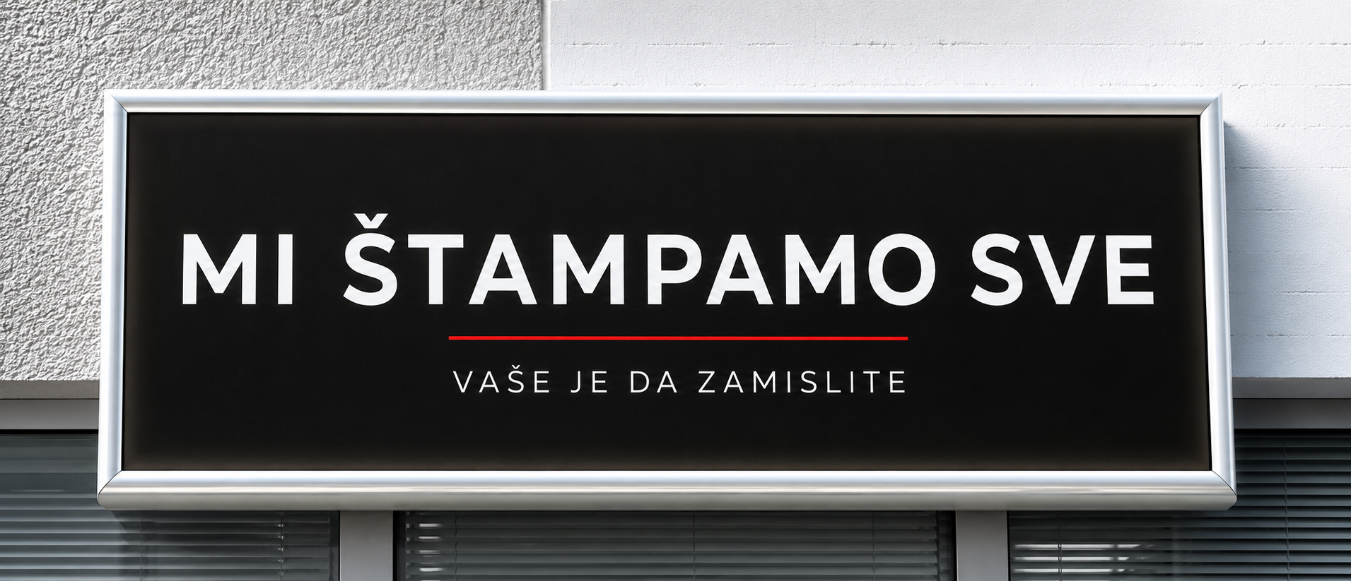 Mi štampamo sve — alu svetleća reklama